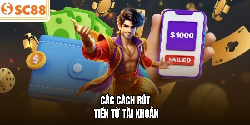 Các cách rút tiền từ tài khoản